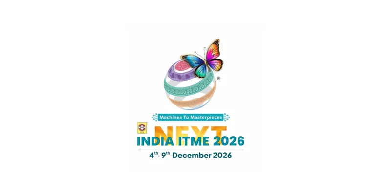 India ITME 2026: Driving Innovation and India’s Textile Export Growth